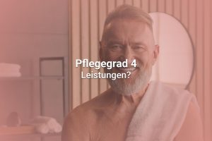 Pflegegrad 4