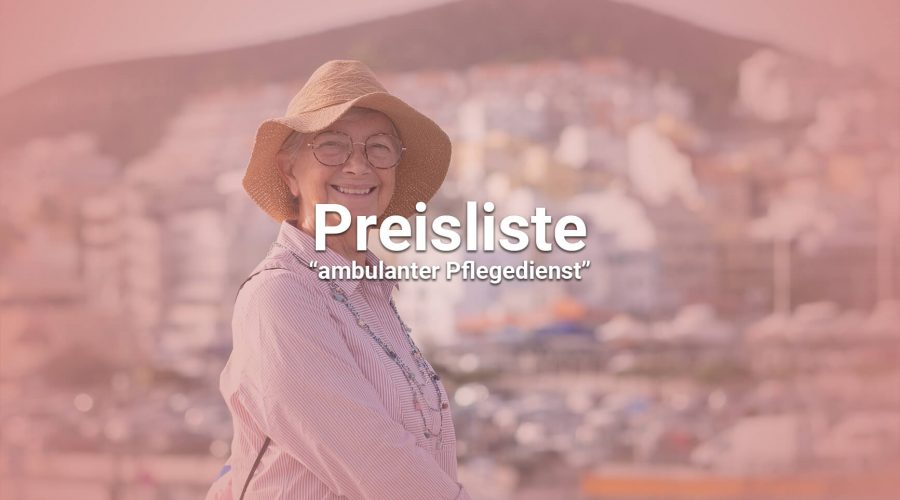 Preisliste “ambulanter Pflegedienst”: So behalten Sie bei der Pflege die Kosten sicher im Griff