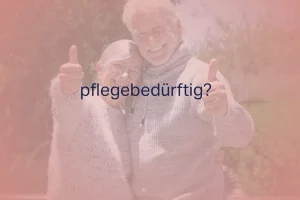 pflegebedürftig